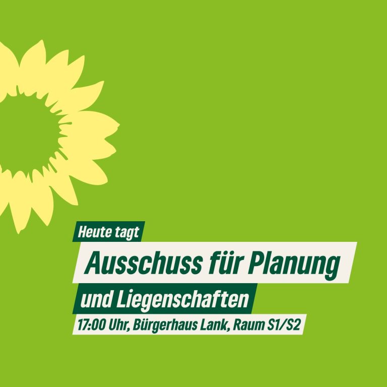 Neues aus dem Ausschuss für Planung und Liegenschaften